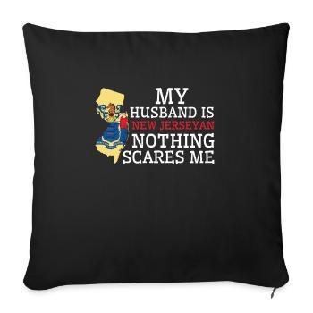 Nothing Scares Me New Jerseyan Husband New Jersey - Sofa pillowcase 17,3'' x 17,3'' (45 x 45 cm) - black - Front