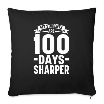 100 Tage schärfer 100. Schultag Lehrer - Sofakissenbezug 45 x 45 cm - Schwarz - Vorne