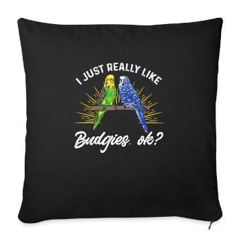 Budgerigar Parakeet Bird Pet Gift - Sofa pillowcase 17,3'' x 17,3'' (45 x 45 cm) - black - Front