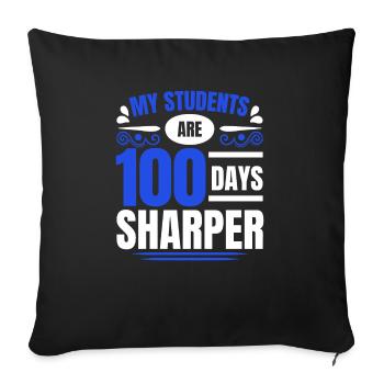 100 Tage schärfer 100. Tag des Schullehrers - Sofakissenbezug 45 x 45 cm - Schwarz - Vorne
