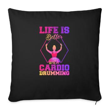 Life is Better With Cardio Drumming Fitness Class - Sofakissenbezug 45 x 45 cm - Schwarz - Vorne