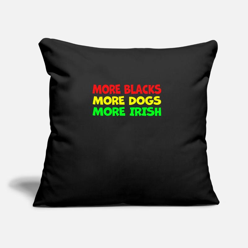 Plus de Noirs Plus d’Irlandais Plus de chiens Housse de coussin décorative 45 x 45 cm