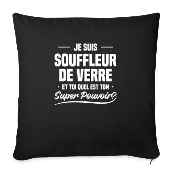 Je Suis Souffleur De Verre Et Toi Quel Est Ton - Housse de coussin décorative 45 x 45 cm - noir - Devant
