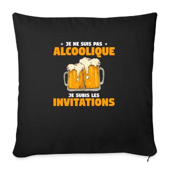 Je Ne Suis Pas Alcoolique Je Subis Les Invitations - Housse de coussin décorative 45 x 45 cm - noir - Devant
