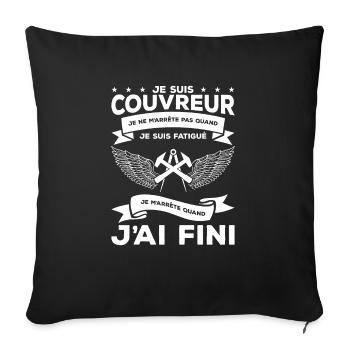 Je Suis Couvreur Je Ne M'Arrêté Pas Quand Je Suis - Housse de coussin décorative 45 x 45 cm - noir - Devant