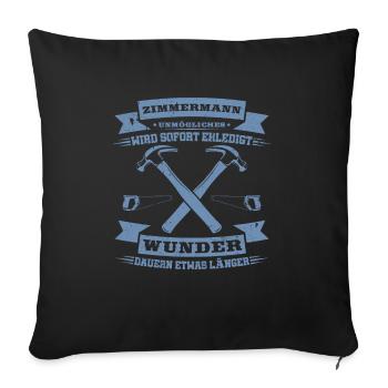 Zimmermann Unmögliches wird sofort erledigt - Sofakissenbezug 45 x 45 cm - Schwarz - Vorne