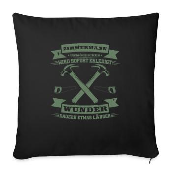 Zimmermann Unmögliches wird sofort erledigt - Sofakissenbezug 45 x 45 cm - Schwarz - Vorne