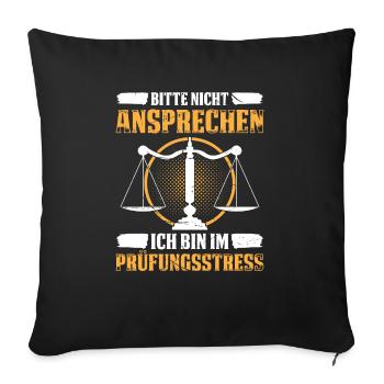 Bitte Nicht Ansprechen Ich Bin Im Prüfungsstress - Sofakissenbezug 45 x 45 cm - Schwarz - Vorne