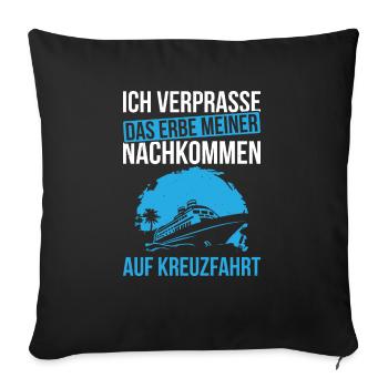 Ich Verprasse Das Erbe Meiner Nachkommen Auf Kreuz - Sofakissenbezug 45 x 45 cm - Schwarz - Vorne