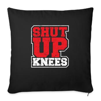 Funny Shut Up Knees Gym Workout Running Training L - Sofa pillowcase 17,3'' x 17,3'' (45 x 45 cm) - black - Front