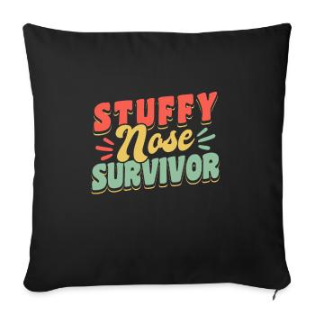 Stuffy Nose Survivor Shirt Gift - Sofa pillowcase 17,3'' x 17,3'' (45 x 45 cm) - black - Front