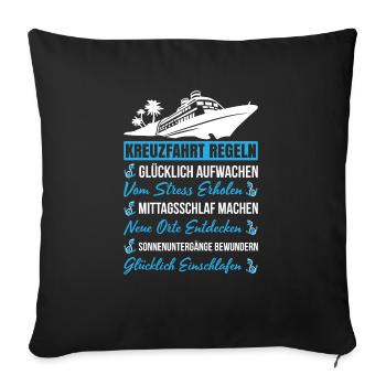 Kreuzfahrt Regeln Glücklich Aufwachen - Sofakissenbezug 45 x 45 cm - Schwarz - Vorne