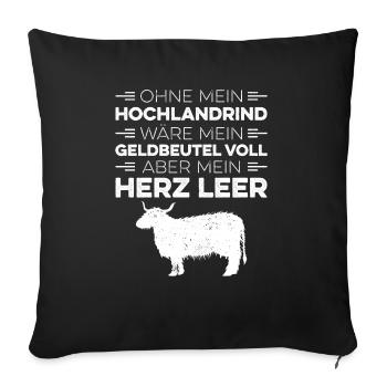 Ohne Mein Hochlandrind Wäre Mein Geldbeutel Voll - Sofakissenbezug 45 x 45 cm - Schwarz - Vorne
