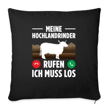 Meine Hochlandrinder Rufen Ich Muss Los - Sofakissenbezug 45 x 45 cm - Schwarz - Vorne