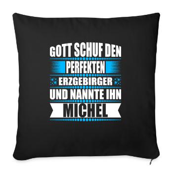 Erzgebirge Mann Namen Sachsen Michel - Sofakissenbezug 45 x 45 cm - Schwarz - Vorne