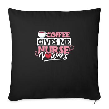 Coffee Gives Me Nurse Powers Shirt - Sofa pillowcase 17,3'' x 17,3'' (45 x 45 cm) - black - Front