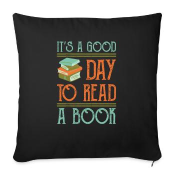 Its A Good Day To Read A Book Shirt Gift - Sofa pillowcase 17,3'' x 17,3'' (45 x 45 cm) - black - Front