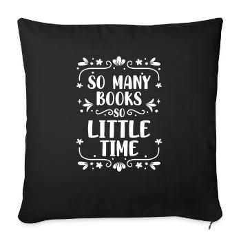 Tant de livres si peu de bibliothèque de temps - Housse de coussin décorative 45 x 45 cm - noir - Devant