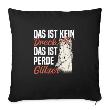 Pferd Reiterin Das ist kein Dreck - Sofakissenbezug 45 x 45 cm - Schwarz - Vorne