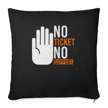 No Ticket No Support Event Event Help - Sofa pillowcase 17,3'' x 17,3'' (45 x 45 cm) - black - Front