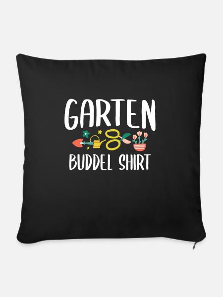 Gartenarbeit Hobbygärtner Gärtnern Garten Buddel - Sofakissenbezug 45 x 45 cm - Schwarz