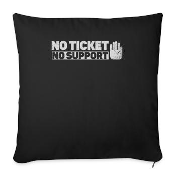 No Ticket No Support Event Event Help - Sofa pillowcase 17,3'' x 17,3'' (45 x 45 cm) - black - Front