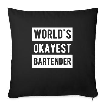 Worlds Okayest Bartender Shirt Bartender Gift - Sofa pillowcase 17,3'' x 17,3'' (45 x 45 cm) - black - Front