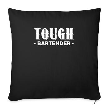 Tough Bartender Shirt Geschenk - Sofakissenbezug 45 x 45 cm - Schwarz - Vorne