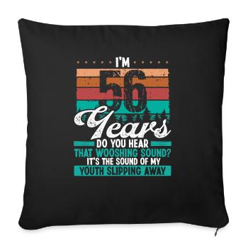 56 Year Old Funny Getting Old Humor Birthday Idea - Sofakissenbezug 45 x 45 cm - Schwarz - Vorne
