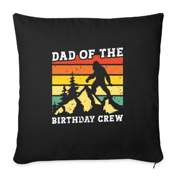 Bigfoot Party Supplies Dad Of The Birthday Crew - Sofa pillowcase 17,3'' x 17,3'' (45 x 45 cm) - black - Front