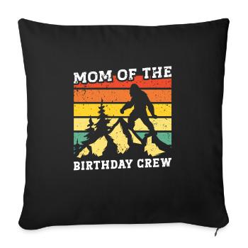 Bigfoot Party Supplies Mom Of The Birthday Crew - Sofakissenbezug 45 x 45 cm - Schwarz - Vorne