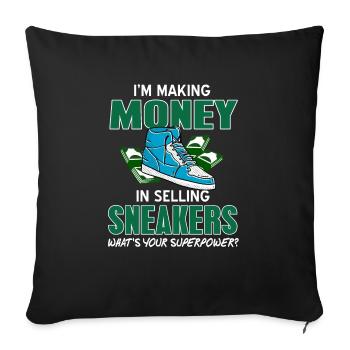 Making Money In Selling Sneakers Funny Superpower - Sofa pillowcase 17,3'' x 17,3'' (45 x 45 cm) - black - Front