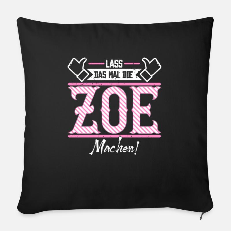 Zoe Geschenkidee Geschenk Geburtstag - Sofakissenbezug 45 x 45 cm - Schwarz