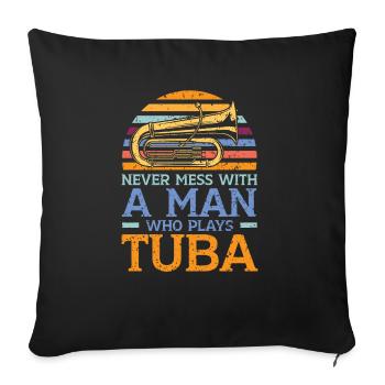 Ne jouez jamais avec un homme qui joue du tuba - Housse de coussin décorative 45 x 45 cm - noir - Devant