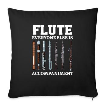 Flute Everyone Else Is Accompaniment Flute Player - Sofa pillowcase 17,3'' x 17,3'' (45 x 45 cm) - black - Front