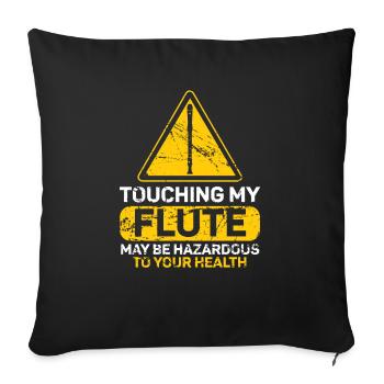 Toucher ma flûte peut être dangereux pour votre santé - Housse de coussin décorative 45 x 45 cm - noir - Devant