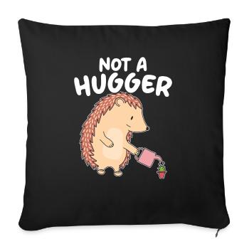 Not A Hugger Hedgehog Lover Hedgie Wildlife Animal - Sofa pillowcase 17,3'' x 17,3'' (45 x 45 cm) - black - Front