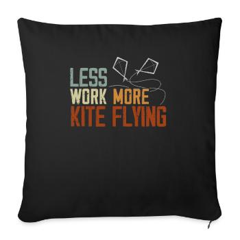 Moins de travail Plus Kite Flying Lover Kite Maker - Housse de coussin décorative 45 x 45 cm - noir - Devant