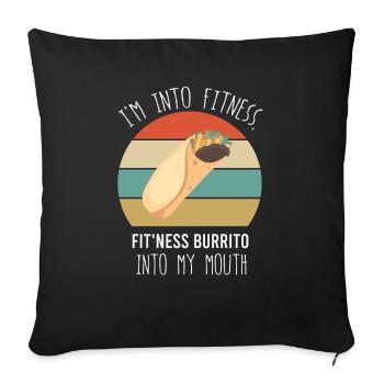 I'm Into Fitness, Fitness Burrito Into My Mouth - Sofa pillowcase 17,3'' x 17,3'' (45 x 45 cm) - black - Front