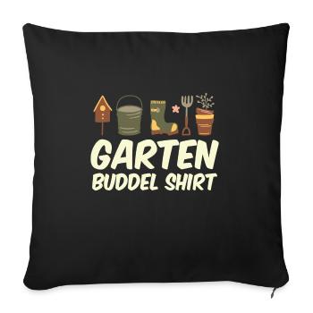 Garten Buddel Shirt Gärtnern Gartenarbeit - Sofakissenbezug 45 x 45 cm - Schwarz - Vorne
