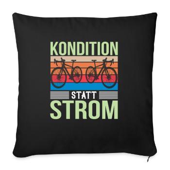 Kondition Statt Strom Fahrradfahrer Drahtesel - Sofakissenbezug 45 x 45 cm - Schwarz - Vorne