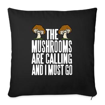 The Mushrooms Are Calling & I Must Go Mycology - Sofa pillowcase 17,3'' x 17,3'' (45 x 45 cm) - black - Front