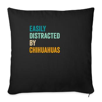 Easily Distracted By Chihuahuas - Sofa pillowcase 17,3'' x 17,3'' (45 x 45 cm) - black - Front