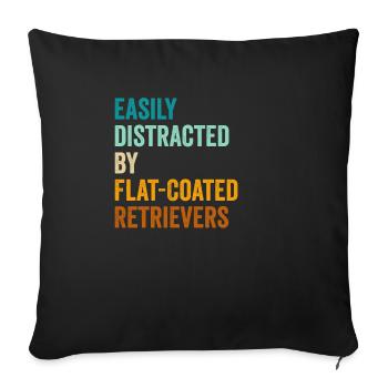 Easily Distracted By Flat-Coated Retrievers - Sofa pillowcase 17,3'' x 17,3'' (45 x 45 cm) - black - Front
