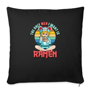 Lustige Japan Ramen Der einzige Männer, den ich will, ist Ramen - Sofakissenbezug 45 x 45 cm - Schwarz - Vorne