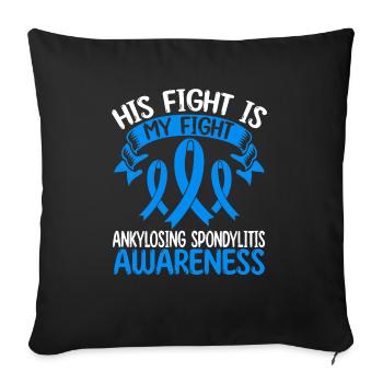 Spondylarthrite ankylosante Son combat est mon combat - Housse de coussin décorative 45 x 45 cm - noir - Devant