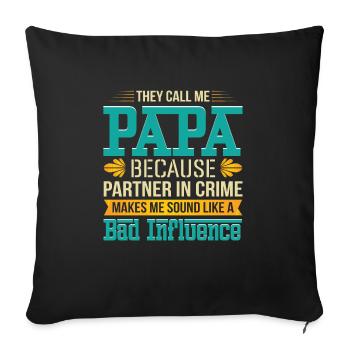Sie Nennen Mich Papa Funny Vaters Day Papa - Sofakissenbezug 45 x 45 cm - Schwarz - Vorne