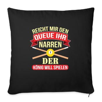 Reicht Mir Den Queue Ihr Narren Billard Pool - Sofakissenbezug 45 x 45 cm - Schwarz - Vorne