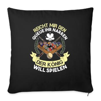 Reicht Mir Den Queue Ihr Narren Billard Pool - Sofakissenbezug 45 x 45 cm - Schwarz - Vorne