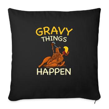 Thanksgiving Gravy Les choses arrivent Thanksgiving - Housse de coussin décorative 45 x 45 cm - noir - Devant